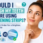 Should I Brush My Teeth Before Using Whitening Strips?