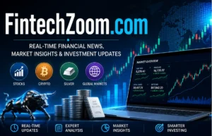 FintechZoom.com: Financial News & Market Insights FintechZoom.com