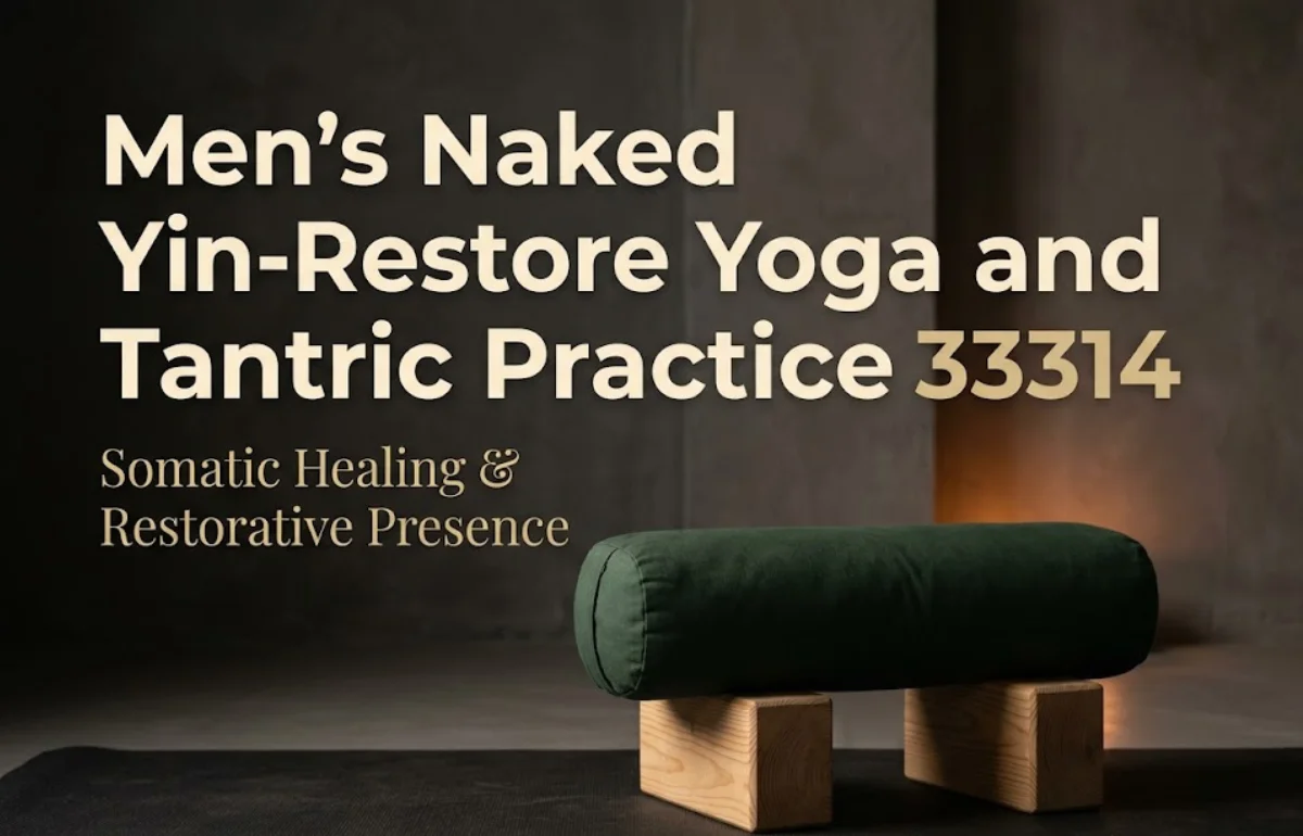 Men's Naked Yin-Restore Yoga and Tantric Practice 33314