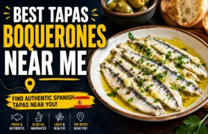 Best Tapas Boquerones Near Me: 7 Authentic Picks Best Tapas Boquerones Near Me