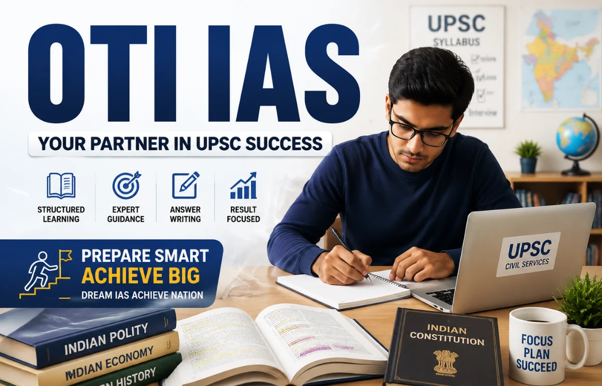 OTI IAS Guide: 7 Smart Tips for UPSC Success in 2026