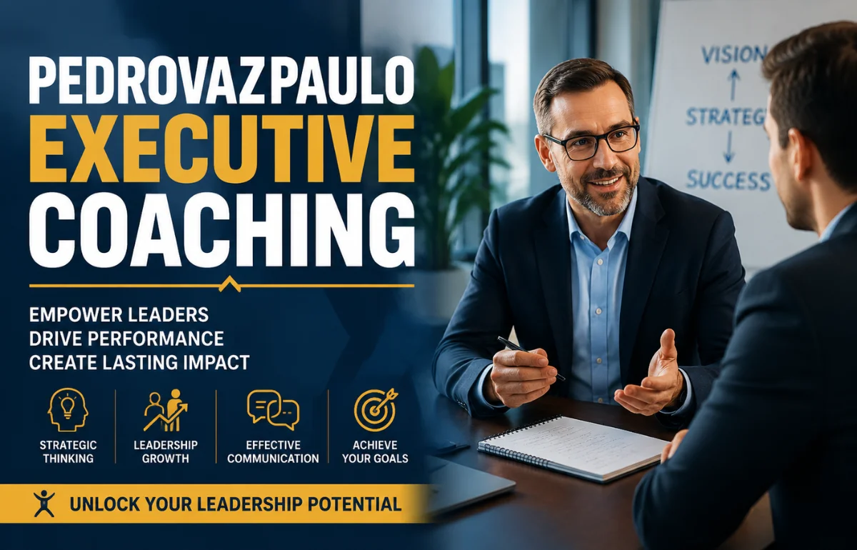 Pedrovazpaulo Executive Coaching: Meaning, Process, and Real Business Impact Explained