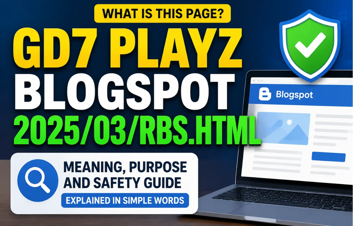 gd7 playz.blogspot/2025/03/rbs.html blog post safety guide